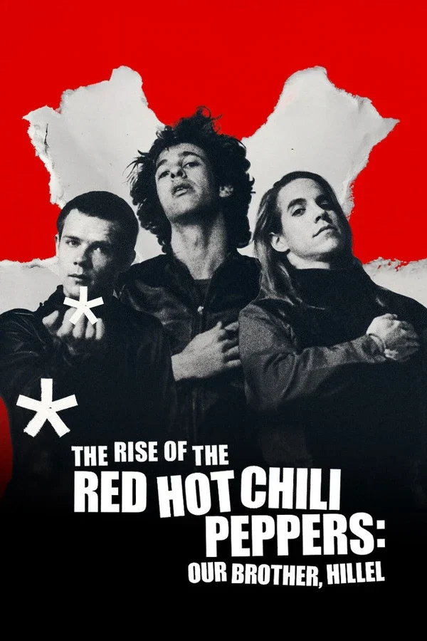 Xem Phim Sự Trỗi Dậy Của Red Hot Chili Peppers: Người Anh Em, Hillel